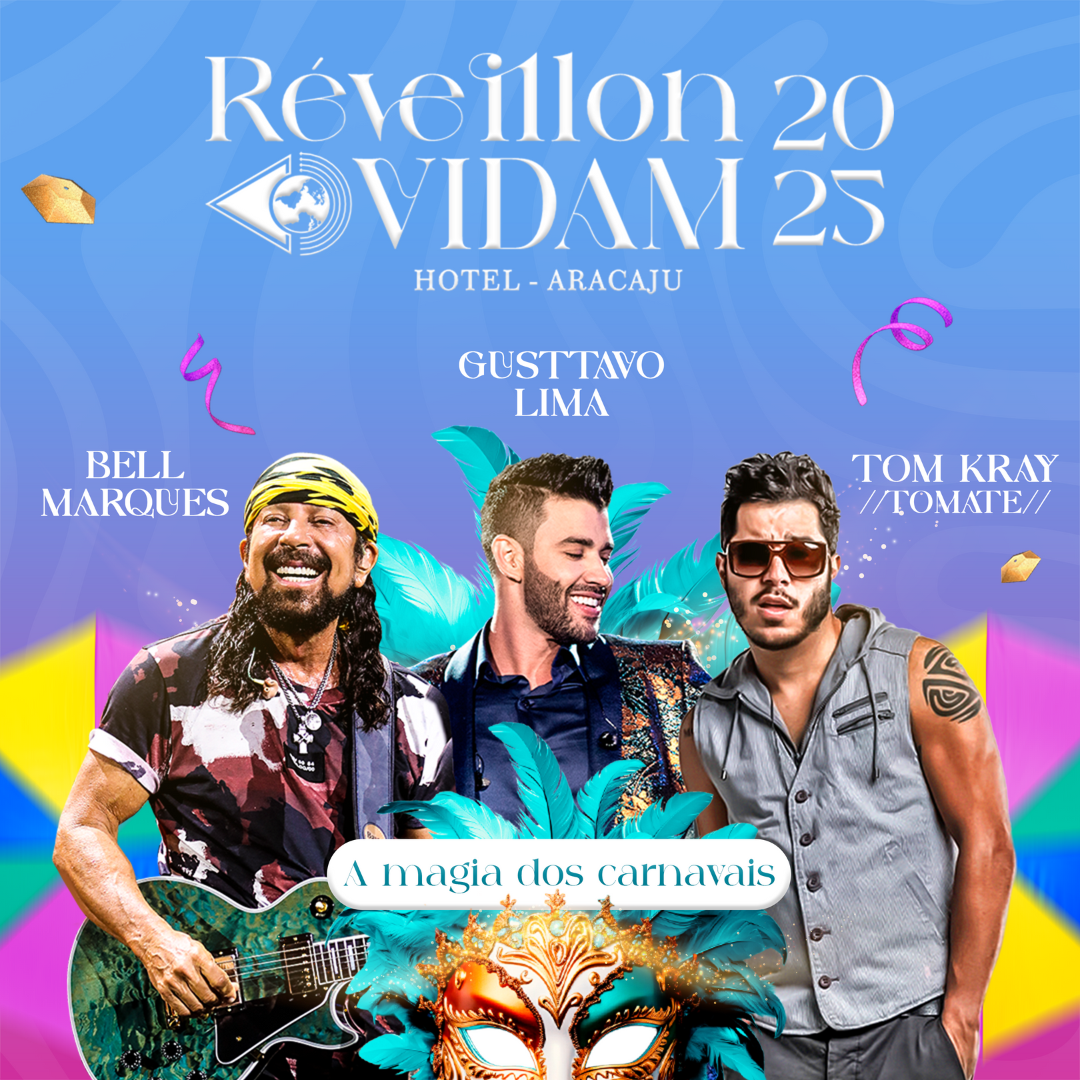 Réveillon Vidam 24/25 - Gusttavo Lima + Bell Marques + Tomate 1